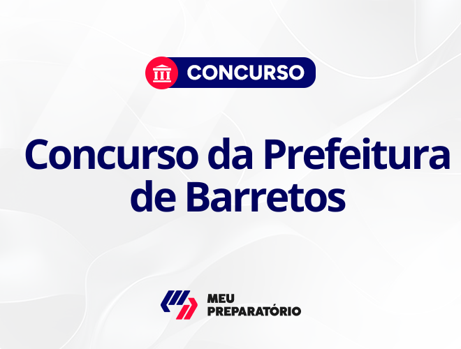 Concurso Prefeitura de Barretos / SP: Autorizado! Veja!