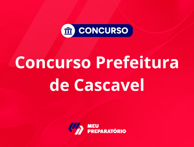 Concurso Prefeitura de Cascavel: Abriu as Inscrições!