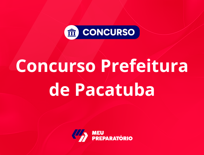 Concurso da Prefeitura de Pacatuba: suspenso!