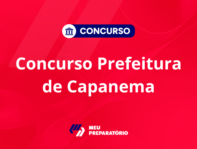 Concurso da Prefeitura de Capanema: último dia para realizar as inscrições!