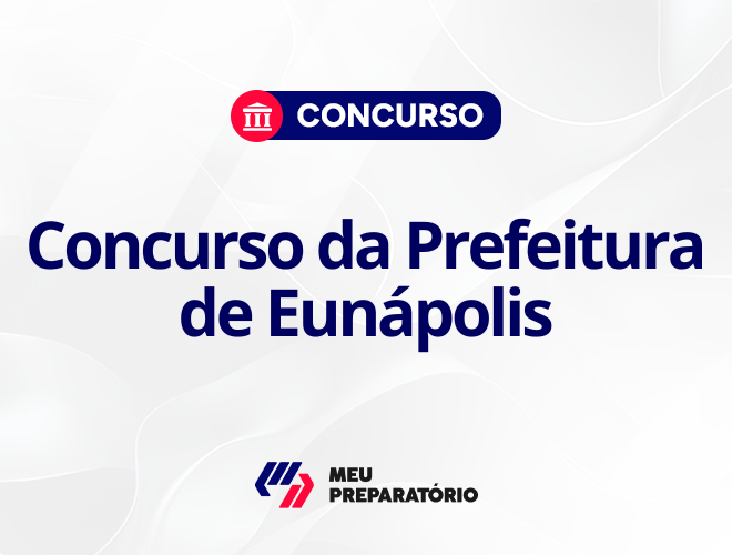 Concurso da Prefeitura de Eunápolis: edital retificado; 404 vagas;