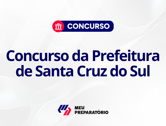 Concurso da Prefeitura de Santa Cruz do Sul: edital publicado!