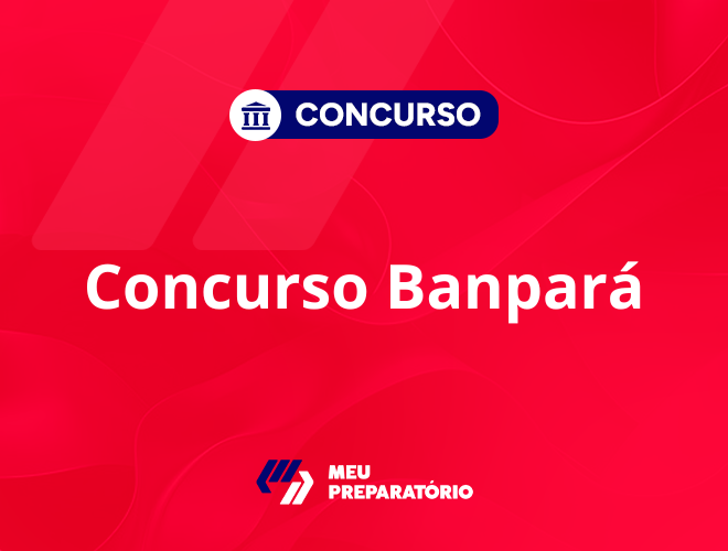 Concurso Banpará: com 37 vagas edital é publicado!