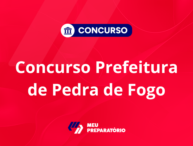 Concurso da Prefeitura de Pedras de Fogo: 255 vagas previstas!