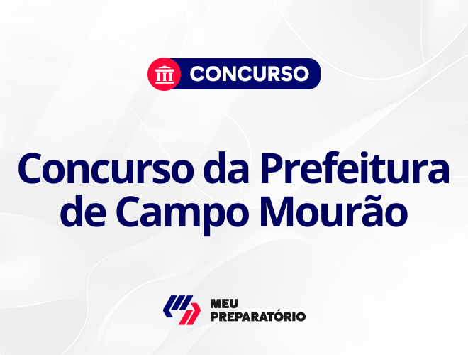 Concurso da Prefeitura de Campo Mourão: 74 vagas + CR!