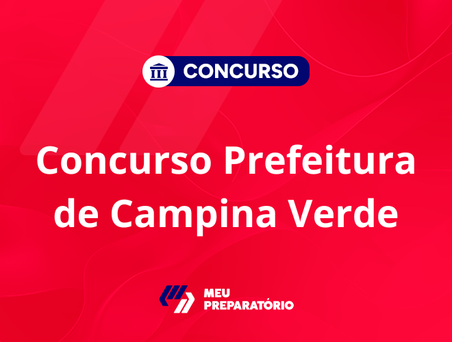 Concurso da Prefeitura de Campina Verde: edital publicado!