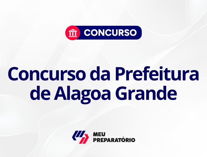 Concurso da Prefeitura de Alagoa Grande PB: 388 vagas!