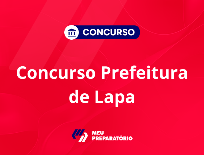 Concurso da Prefeitura da Lapa: edital com 12 vagas!