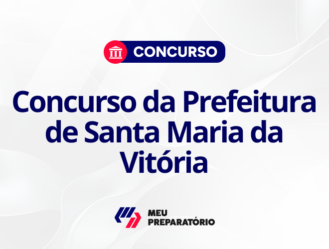 Concurso da Prefeitura de Santa Maria da Vitória BA: em breve!