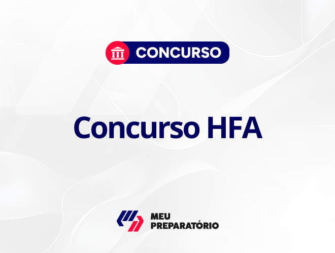 Concurso HFA: SAIU o edital! 130 vagas disponíveis!