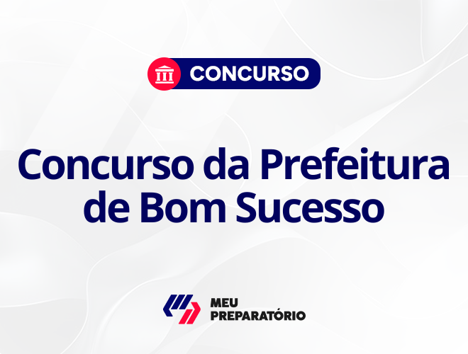 Concurso da Prefeitura de Bom Sucesso MG: edital publicado!