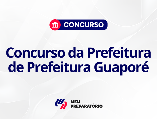 Concurso da Prefeitura de Guaporé RS: edital publicado!