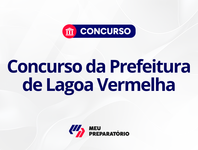 Concurso da Prefeitura de Lagoa Vermelha RS: autorizado!