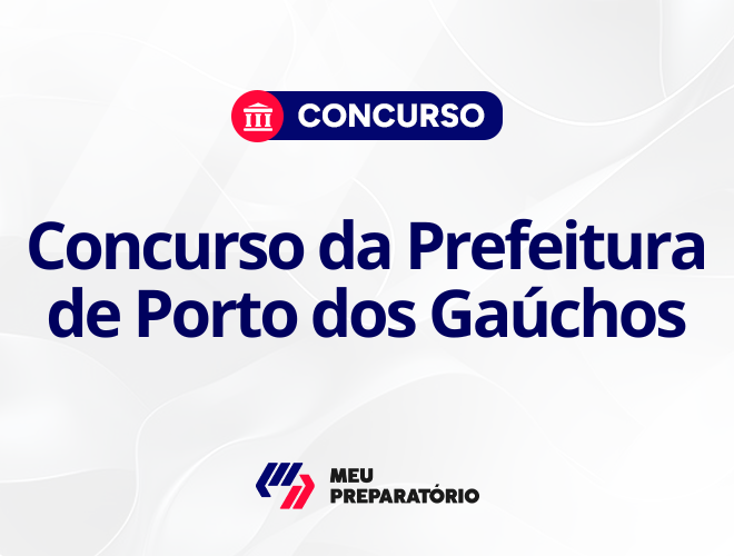 Concurso da Prefeitura de Porto dos Gaúchos MT: edital publicado!