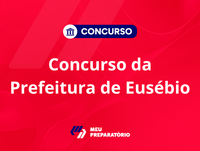 Concurso da Prefeitura de Eusébio CE: 1,4 mil vagas!