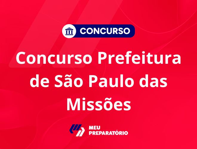 Concurso de São Paulo das Missões SP: edital publicado!