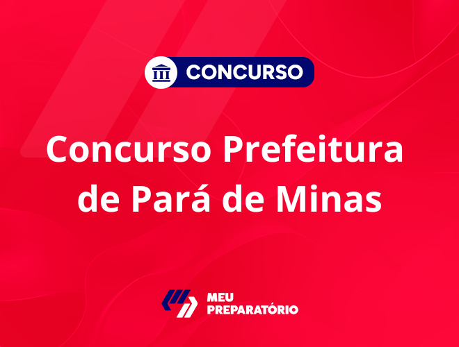Concurso da Prefeitura de Pará de Minas MG: em breve!