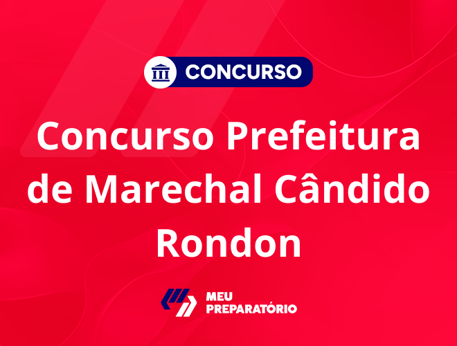 Concurso de Marechal Cândido Rondon PR: edital publicado!