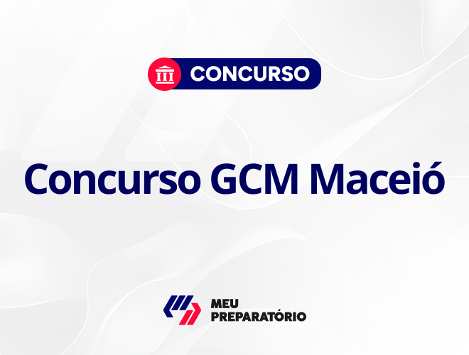 Concurso GCM Maceió AL: 100 vagas imediatas!