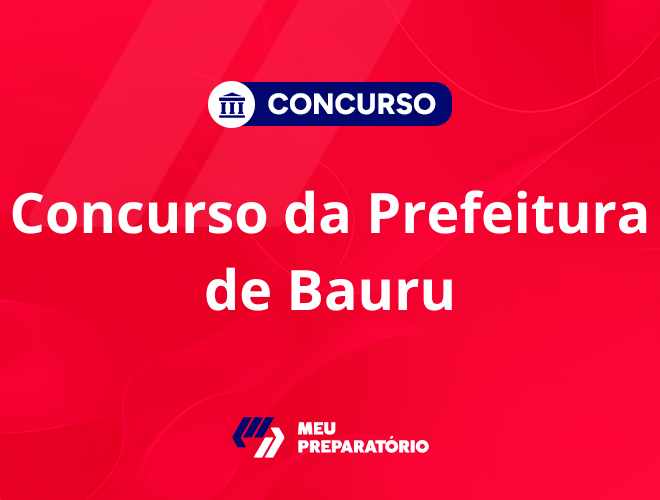 Concurso da Prefeitura de Bauru SP: edital retificado!