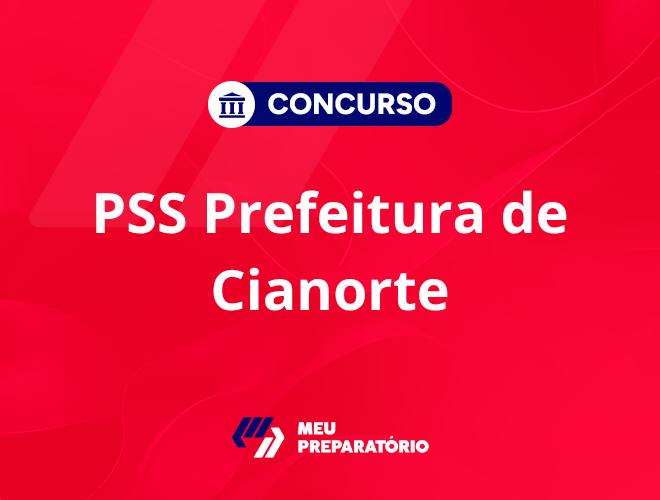 PSS da Prefeitura de Cianorte PR: salários de até R$ 4,2 mil!