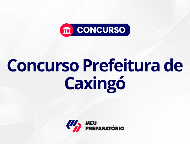Concurso da Prefeitura de Caxingó PI: em breve!