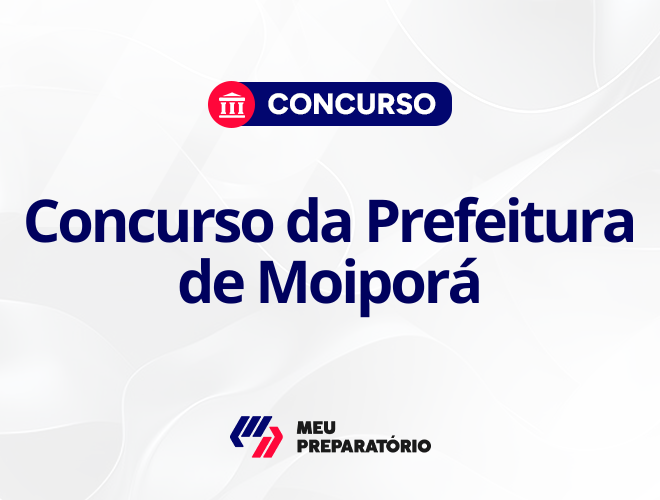 Concurso da Prefeitura de Moiporá GO: 38 vagas!