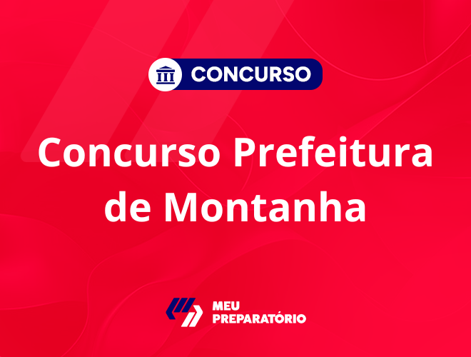 Concurso da Prefeitura de Montanha ES: banca definida!