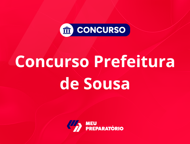 Concurso da Prefeitura de Sousa PB: em breve!