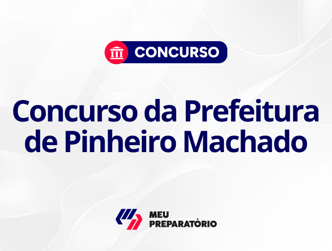 Concurso de Pinheiro Machado RS: banca em definição!