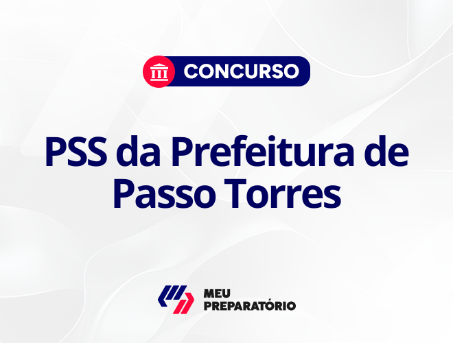 PSS da Prefeitura de Passo de Torres SC: 26 vagas imediatas!