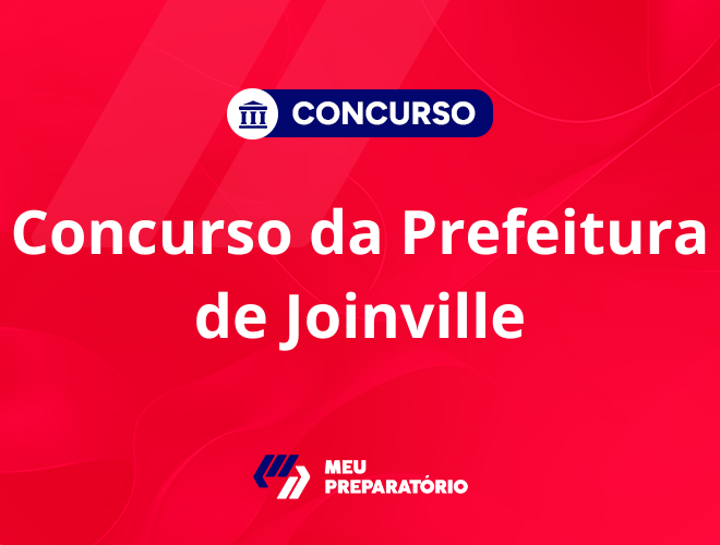 Concurso da Prefeitura de Joinville SC: SAIU o edital!