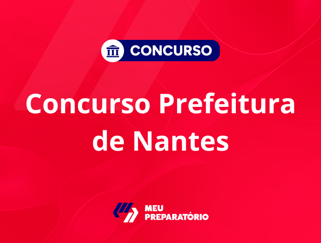 Concurso da Prefeitura de Nantes SP: edital publicado!