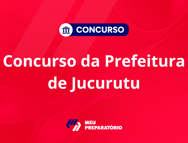 Concurso da Prefeitura de Jucurutu RN: em breve!