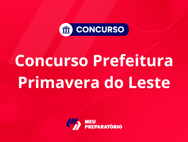 PSS de Primavera do Leste MT: salários até R$ 16 mil!